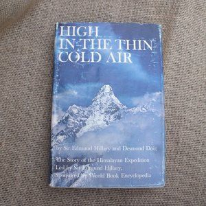 High in the Thin Cold Air Sir Edmund Hillary Himalayan Expedition